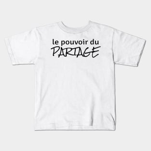 Power of Sharing (in French) Kids T-Shirt